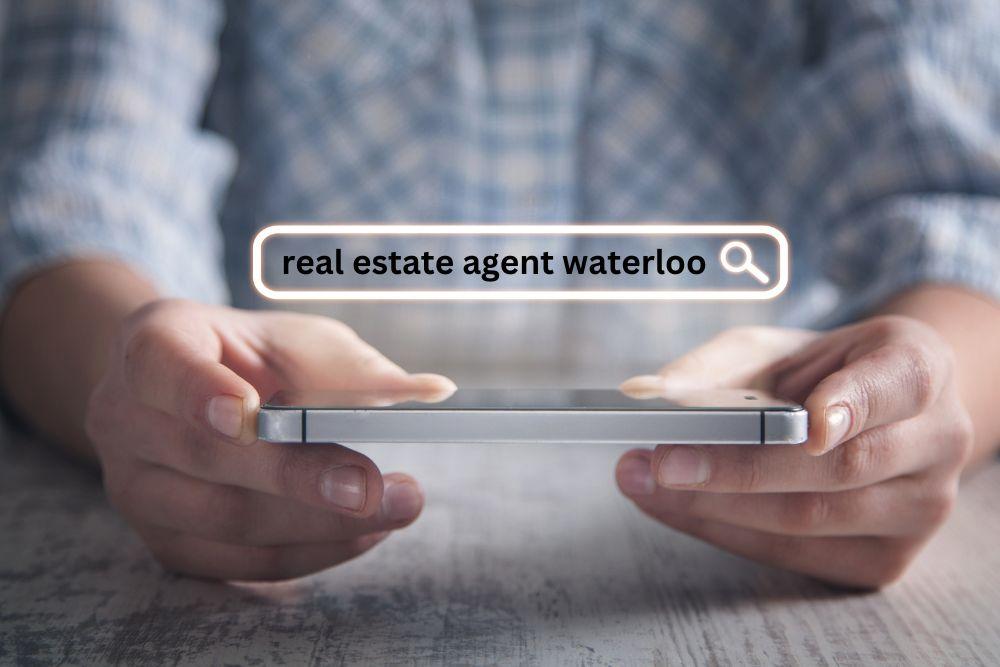 How to Find a Perfect Real Estate Agent in Waterloo